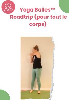 Yoga Balles™️ - Roadtrip (pour tout le corps)