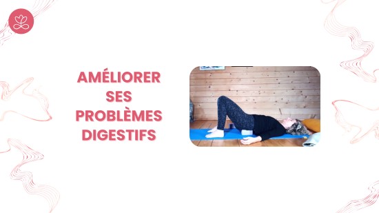 Améliorer ses problèmes digestifs