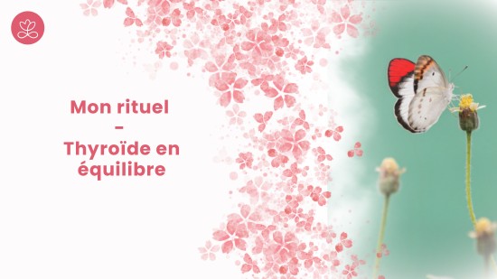 2. Mon rituel - Thyroïde en équilibre