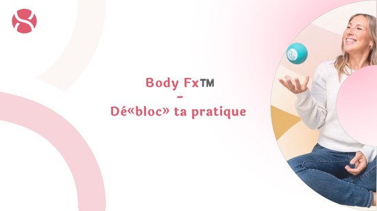24. Body Fx™️ - Dé«bloc» ta pratique avec Julie Cadorette