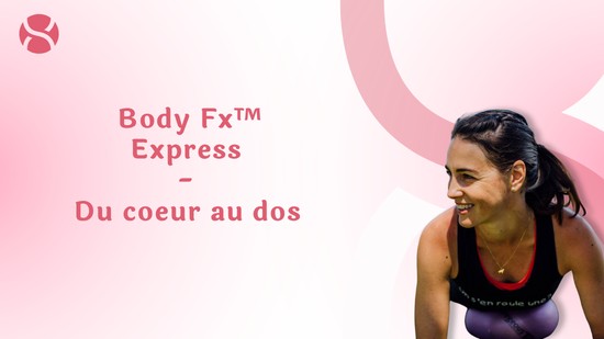 21. Body Fx™️ Express - Du coeur au dos avec Mireille Martel