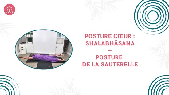 41. Posture cœur : Shalabhâsana – Posture de la Sauterelle