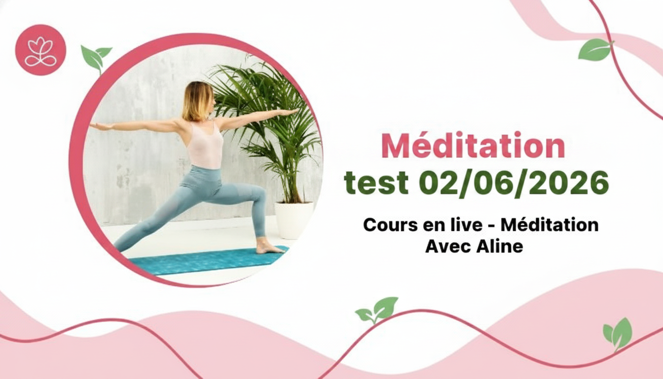 Méditation test 02/06/2026
